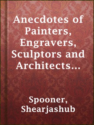 cover image of Anecdotes of Painters, Engravers, Sculptors and Architects and Curiosities of Art (Vol. 3 of 3)